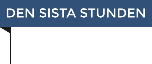 DEN SISTA STUNDEN