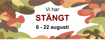 Vi har STÄNGT 6 - 22 augusti