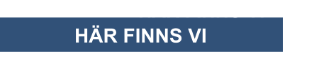 HÄR FINNS VI HÄR FINNS VI